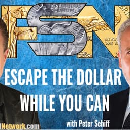 Escape The Dollar While You Can - Peter Schiff #6387