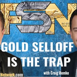 Gold Selloff Is the Trap - Craig Hemke #6382