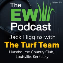 The EW Podcast - Jack Higgins at Hurstbourne Country Club - ISCO Championship 2026