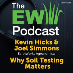 The EW Podcast - Kevin Hicks & Joel Simmons - Soil Testing