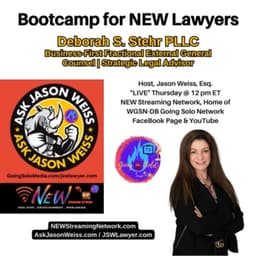 Bootcamp for NEW Lawyers - Guest Deborah S Stehr PLLC