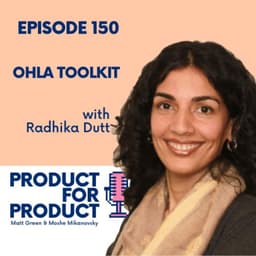 EP 150 - OHLA Framework with Radhika Dutt