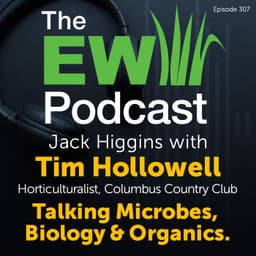 The EW Podcast - Jack Higgins with Tim Hollowell, Horticulturalist