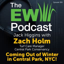 The EW Podcast - Jack Higgins with Zach Holm - Central Park Conservancy