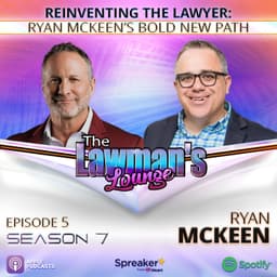 Reinventing the Lawyer: Ryan McKeen's Bold New Path