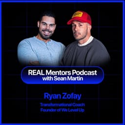 From Overdoses to 9 Figures | Ryan Zofay on REAL Mentors Podcast EP 82