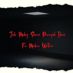 Jade Malay Shares Powerful Ideas For Modern Writers