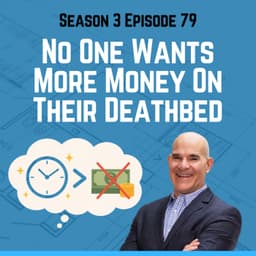 No One Wants More Money On Their Deathbed