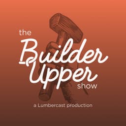 The Builder Upper Show Ep. 36 feat. Chuck Goodrich from Gaylor Electric
