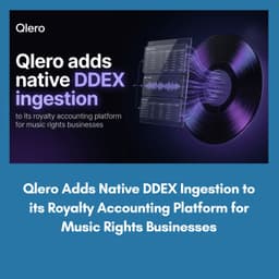 Qlero Adds Native DDEX Ingestion to its Royalty Accounting Platform for Music Rights Businesses
