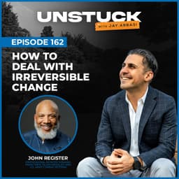 162: How to Deal with Irreversible Change