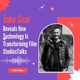 Jake Seal Reveals How Technology Is Transforming Film Studios