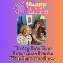 Tuning Into Your Inner Soundtracks With Britt Matthews