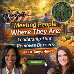 Episode 43: “Meeting People Where They Are: Leadership That Removes Barriers” with La-Tanya Hines