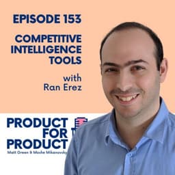 EP 153 - Competitive Research Tools with Ran Erez