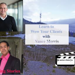 Learn to Wow Your Clients with Vance Morris