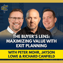 311: Why Business Owners Need an Exit Plan Now