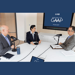 Episode 18 – Voluntary Digital Taxonomy – Part 1 with Joel Black, GASB Chair, and Paulina Haro, GASB Senior Technical Manager