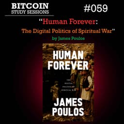 Human Forever: The Digital Politics of Spiritual War (by James Poulos)