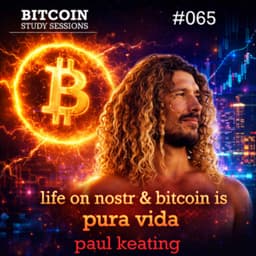 Paul Keating: NOSTR, Network States, and New Life - It's all pura vida.
