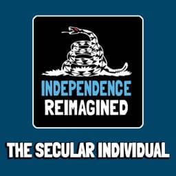 The Secular Individual - Independence Reimagined Chapter 12 | Bitcoin Infinity Academy #27