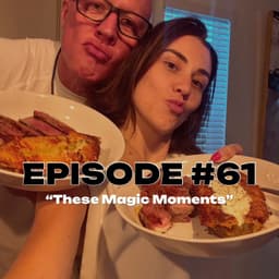 Episode #61 "These Magic Moments"
