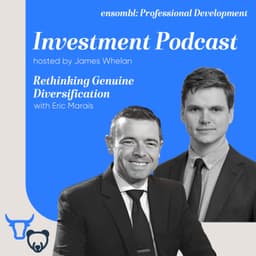 Investment Podcast #36 - Rethinking Genuine Diversification