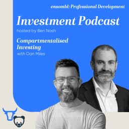 Investment Podcast #38 - Compartmentalised Investing
