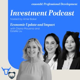Investment Podcast #39 - Economic Update and Impact