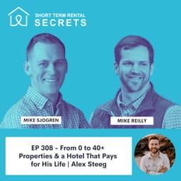 From 0 to 40+ Properties & a Hotel That Pays for His Life | Alex Steeg