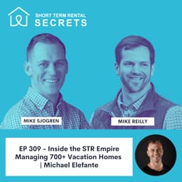 Inside the STR Empire Managing 700+ Vacation Homes with Michael Elefante