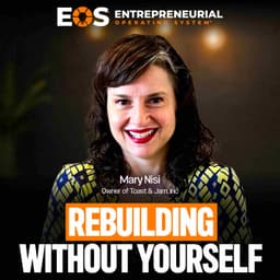 When Success Turns Into an Identity Crisis | Mary Nisi, Owner of Toast & Jam, Inc