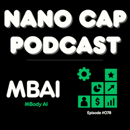 MBody AI - $MBAI - Ep:078 - Nano Cap Podcast