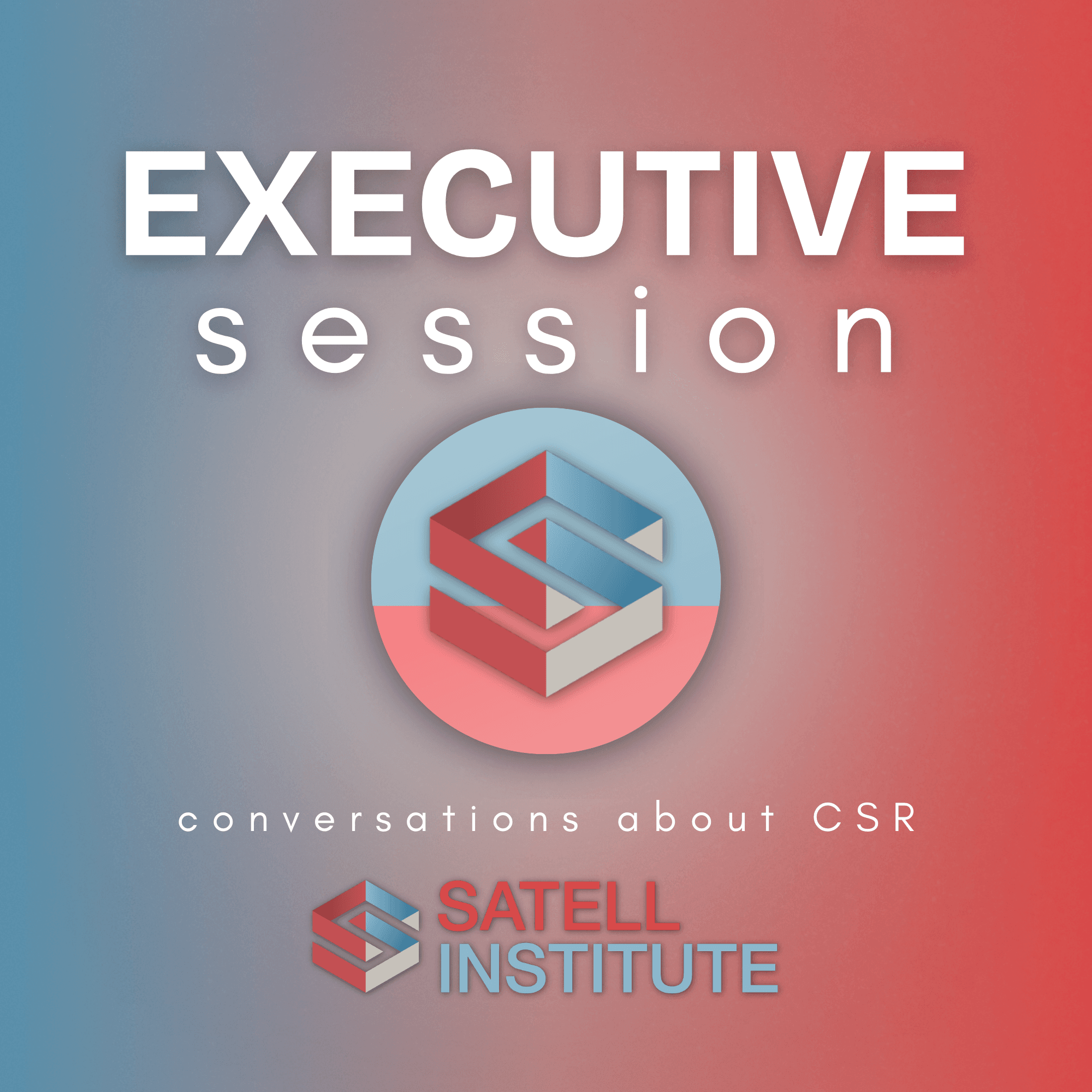 Satell Institute's Executive Session