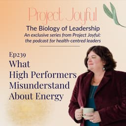 What High Performers Misunderstand About Energy