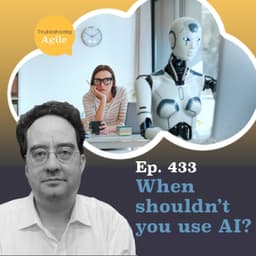 When shouldn’t you use AI?