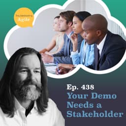 Your Demo Needs a Stakeholder