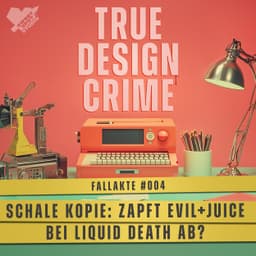 Schale Kopie: Zapft Evil+Juice bei Liquid Death ab? (Fallakte #004 – True Design Crime)