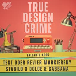 Text oder Revier markieren? Stabilo x Dolce & Gabbana (Fallakte #005 – True Design Crime)