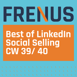 Best of LinkedIn: Social Selling CW 39/ 40