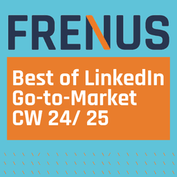 Best of LinkedIn: Go-to-Market CW 24/ 25