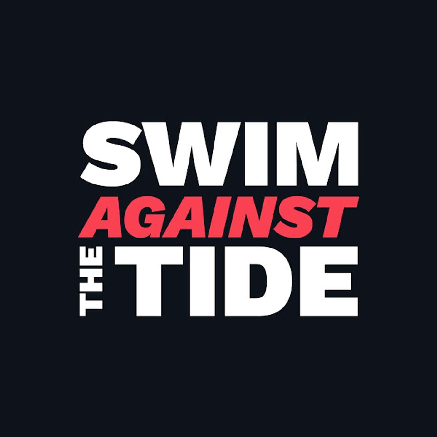 Swim Against The Tide