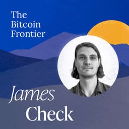 The new psychology of a $2T bitcoin market with James Check