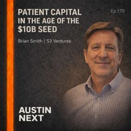 Patient Capital in the Age of the $10B Seed | Brian Smith, S3 Ventures