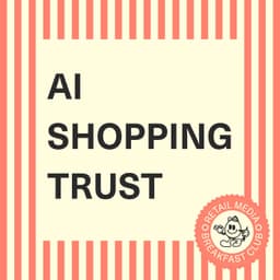Trust in AI Shopping: Two New Studies