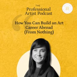 How You Can Build an Art Career Abroad (From Nothing)