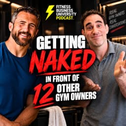 Getting Naked in Front of 12 Other Gym Owners