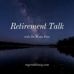 Retirement Talk with Dr. Wade Pfau