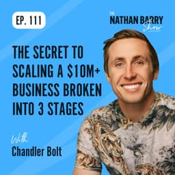 The Secret To Scaling a $10M+ Business Broken Into 3 Stages | 111