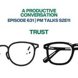 PM Talks S2E11: Trust